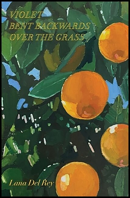 Del Rey, Lana | Violet Bent Backwards Over the Grass