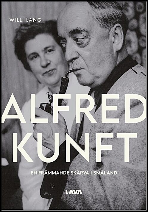 Lang, Willi | Alfred Kunft : En främmande skärva i Småland