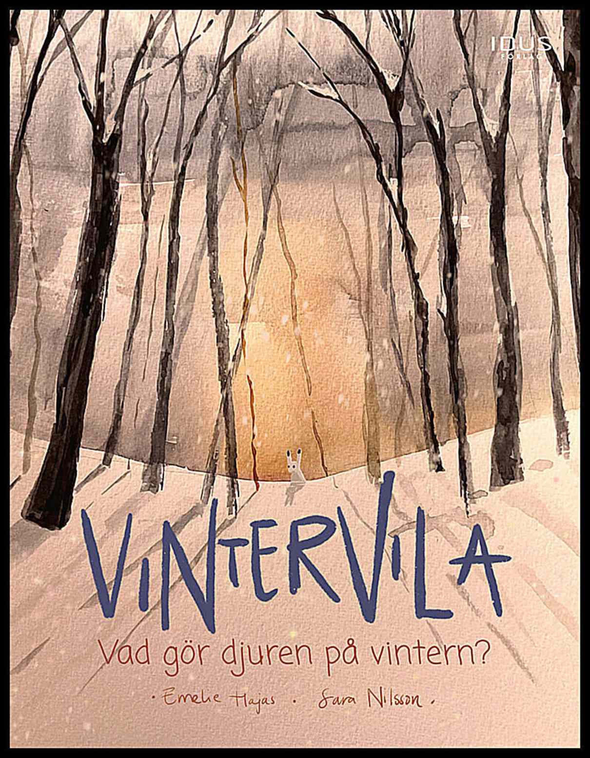 Hajas, Emelie | Vintervila : Vad gör djuren på vintern?