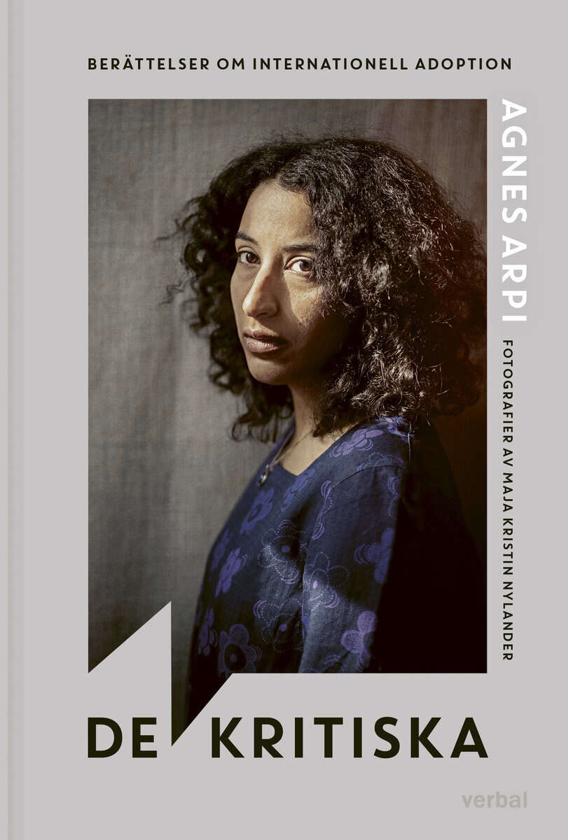 Arpi, Agnes | De kritiska : Berättelser om internationell adoption