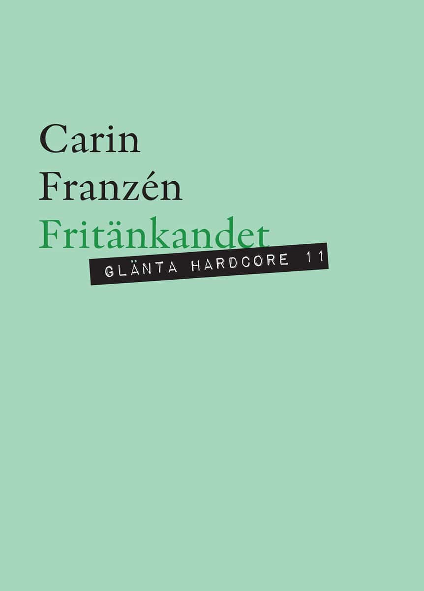 Franzén, Carin | Fritänkandet : Kvinnliga libertiner och en annan humanism