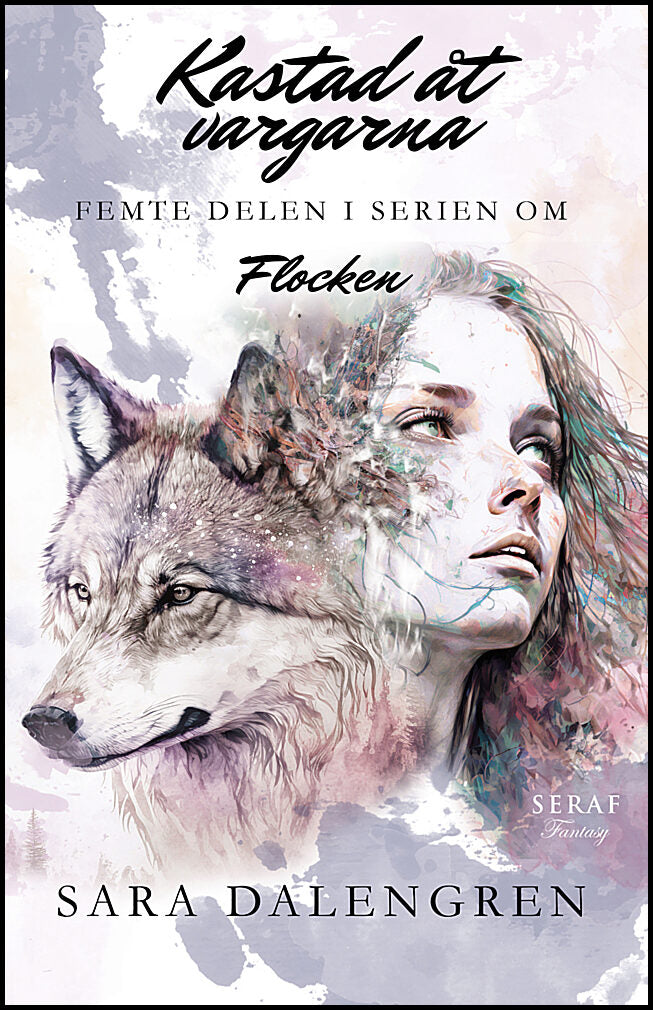 Dalengren, Sara | Kastad åt vargarna