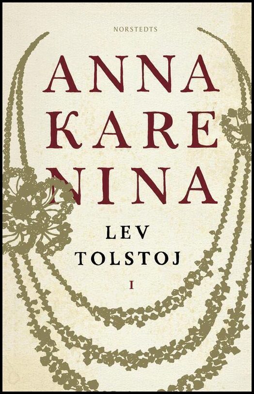 Tolstoj, Lev | Anna Karenina : Volym I