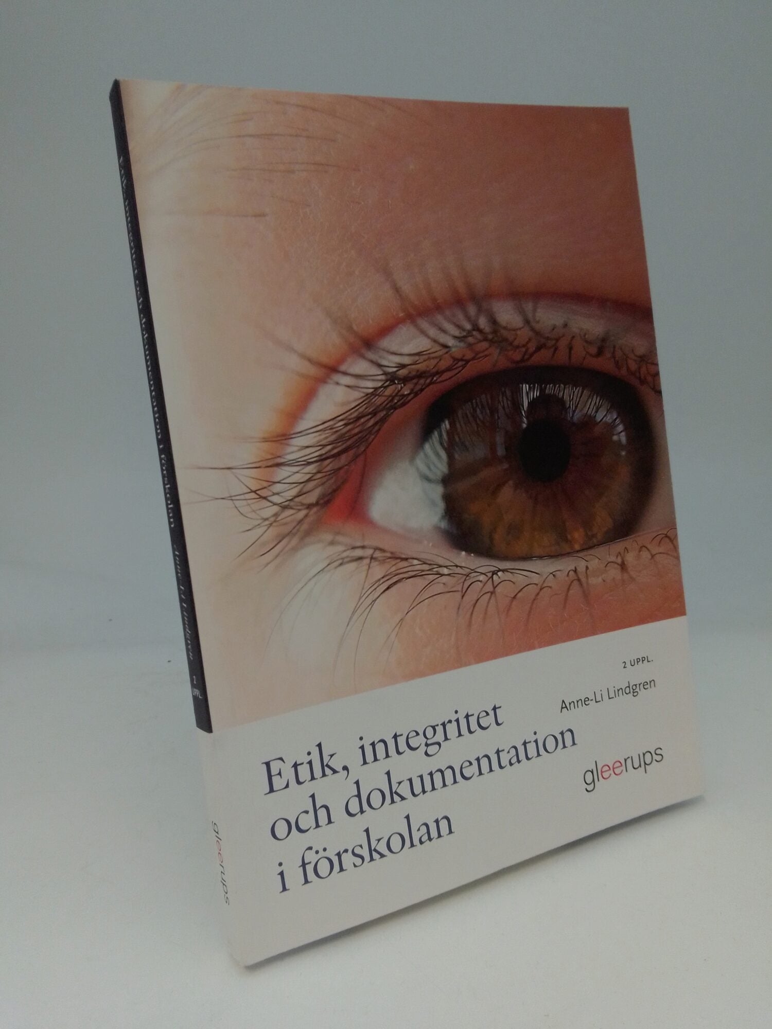 Lindgren, Anne-Li | Etik, integritet och dokumentation i förskolan