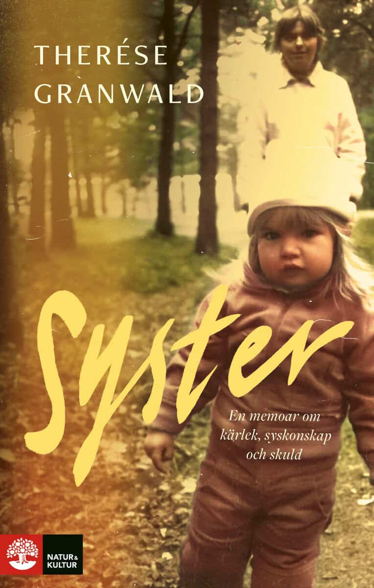 Granwald, Therése | Syster : En memoar om kärlek, syskonskap och skuld