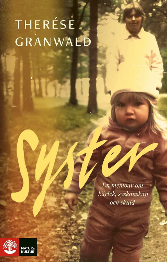 Granwald, Therése | Syster : En memoar om kärlek, syskonskap och skuld