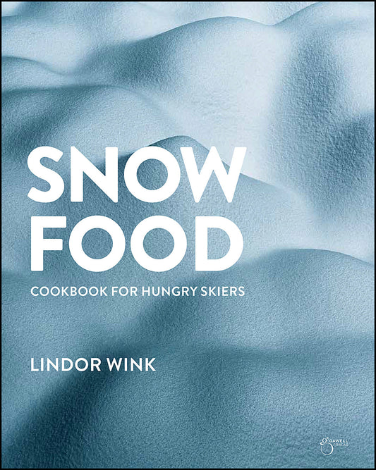 Wink, Lindor | Snowfood : Cookbook for hungry skiers