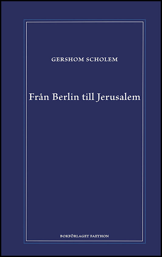 Scholem, Gershom | Från Berlin till Jerusalem