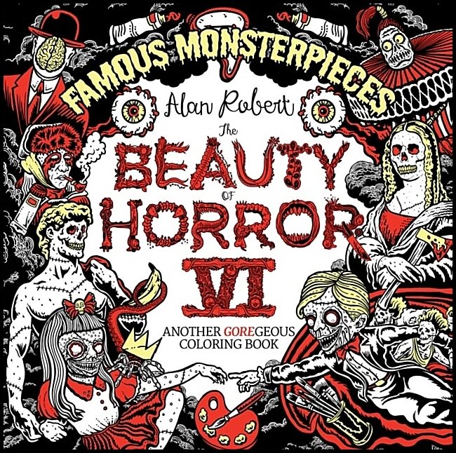Robert, Alan | The Beauty of Horror 6 : Famous Monsterpieces Coloring Book