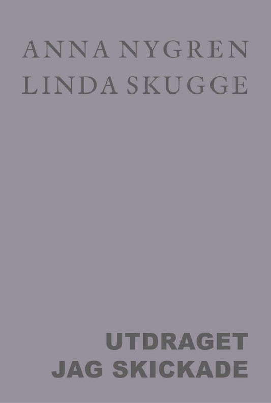 Nygren, Anna | Skugge, Linda | Utdraget jag skickade