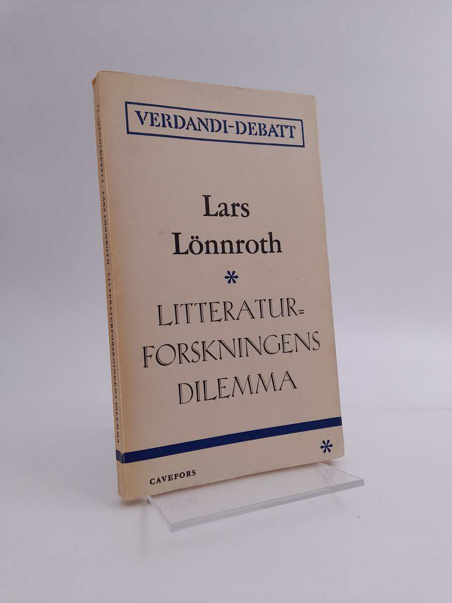 Lönnroth, Lars | Litteraturforskningens dilemma