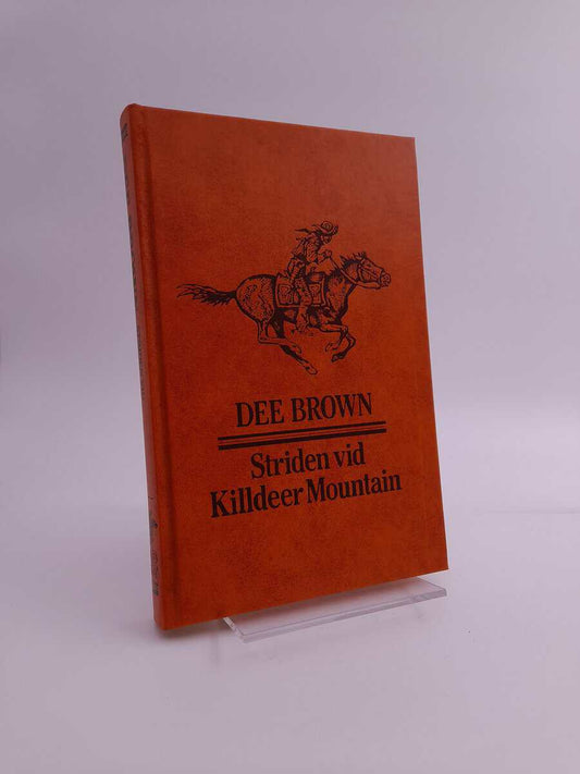 Brown, Dee | Striden vid Killdeer Mountain