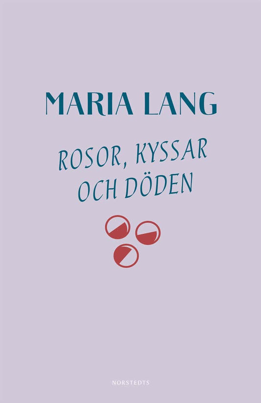 Lang, Maria | Rosor, kyssar och döden