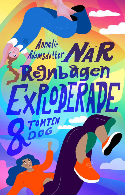 Adamsdotter, Annelie | När regnbågen exploderade och tomten dog