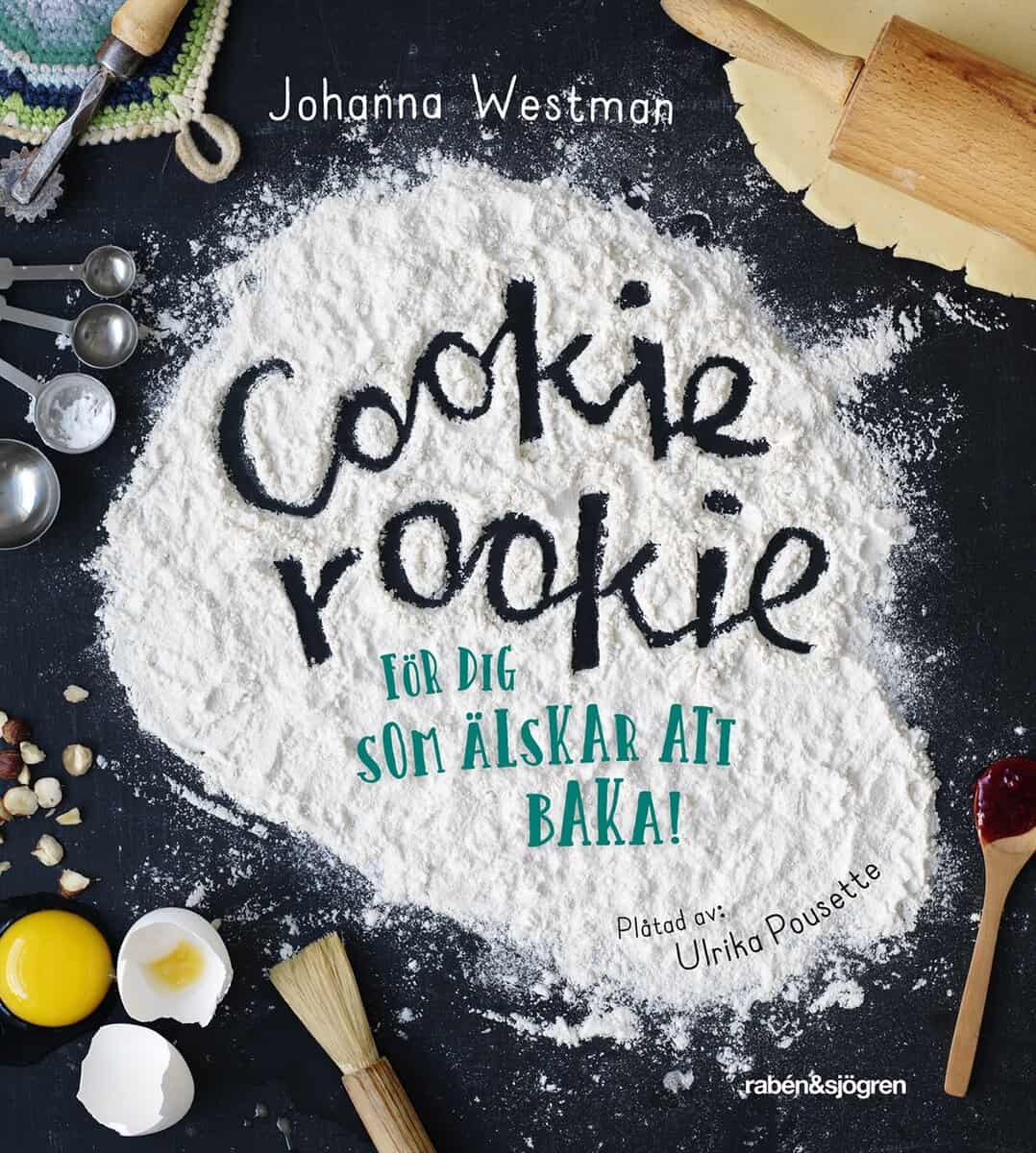 Westman, Johanna | Cookie rookie : För dig som älskar att baka!