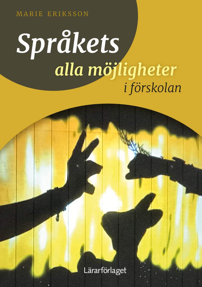 Eriksson, Marie | Språkets alla möjligheter i förskolan