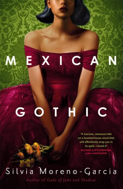 Moreno-Garcia, Silvia | Mexican Gothic