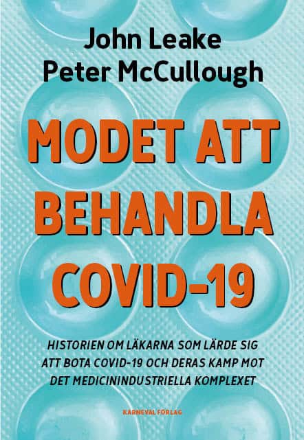 Leake, John | McCullough, Peter | Modet att behandla covid-19