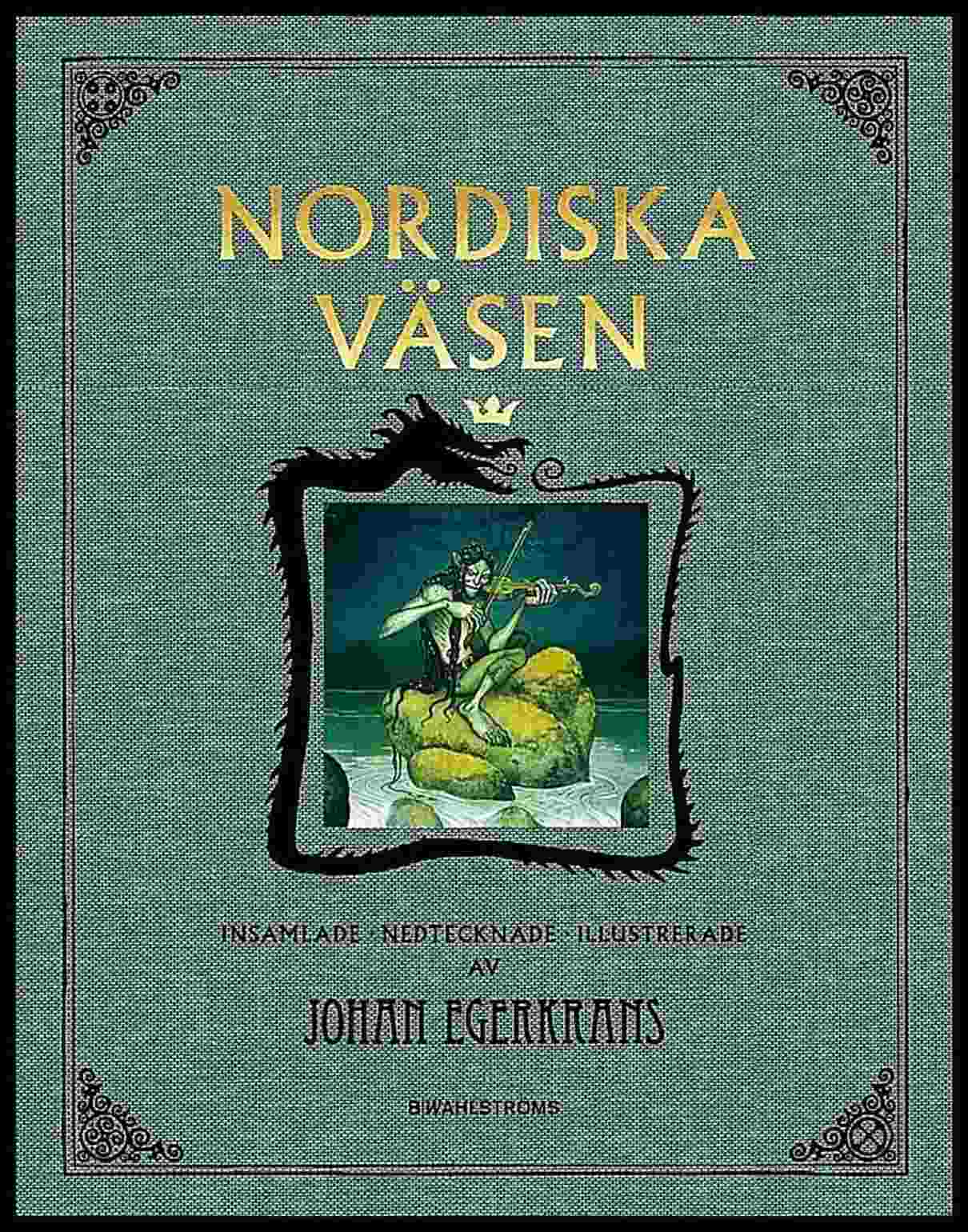 Egerkrans, Johan | Nordiska väsen