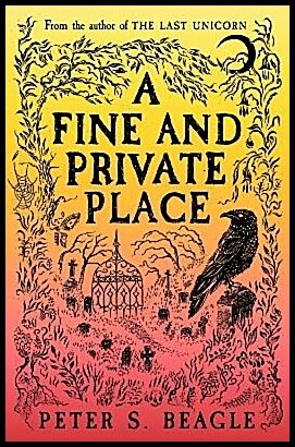 Beagle, Peter S. | A Fine and Private Place