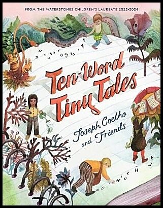Coelho, Joseph | Ten-Word Tiny Tales