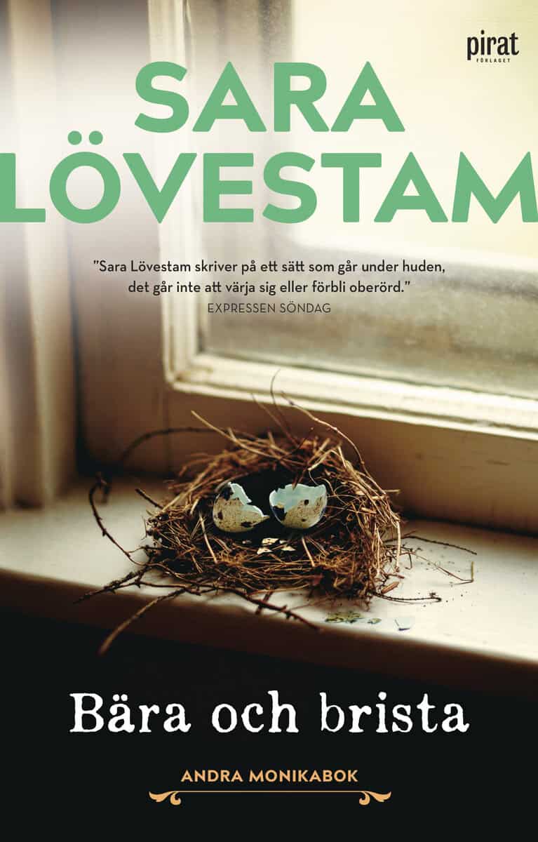 Lövestam, Sara | Bära och brista : Andra Monikabok