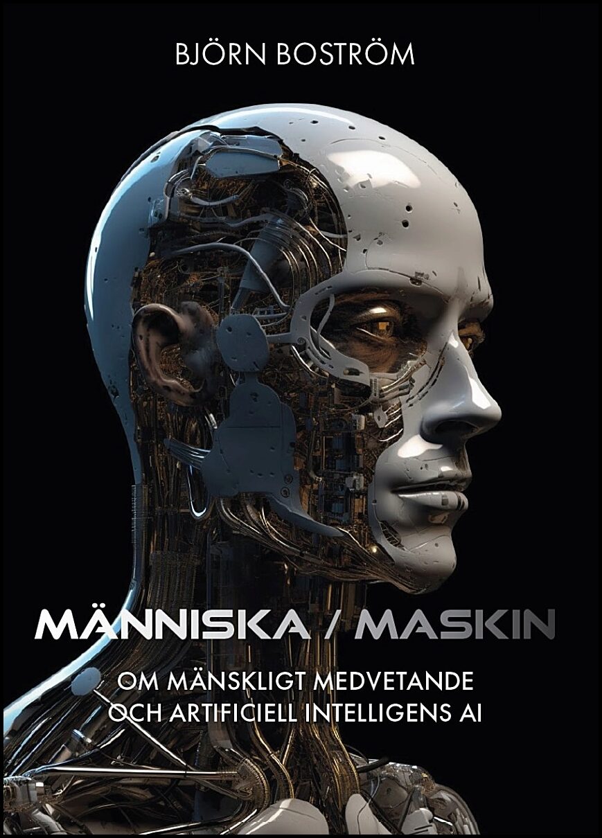 Boström, Björn | Människa/maskin : Om mänskligt medvetande och artificiell intelligens AI