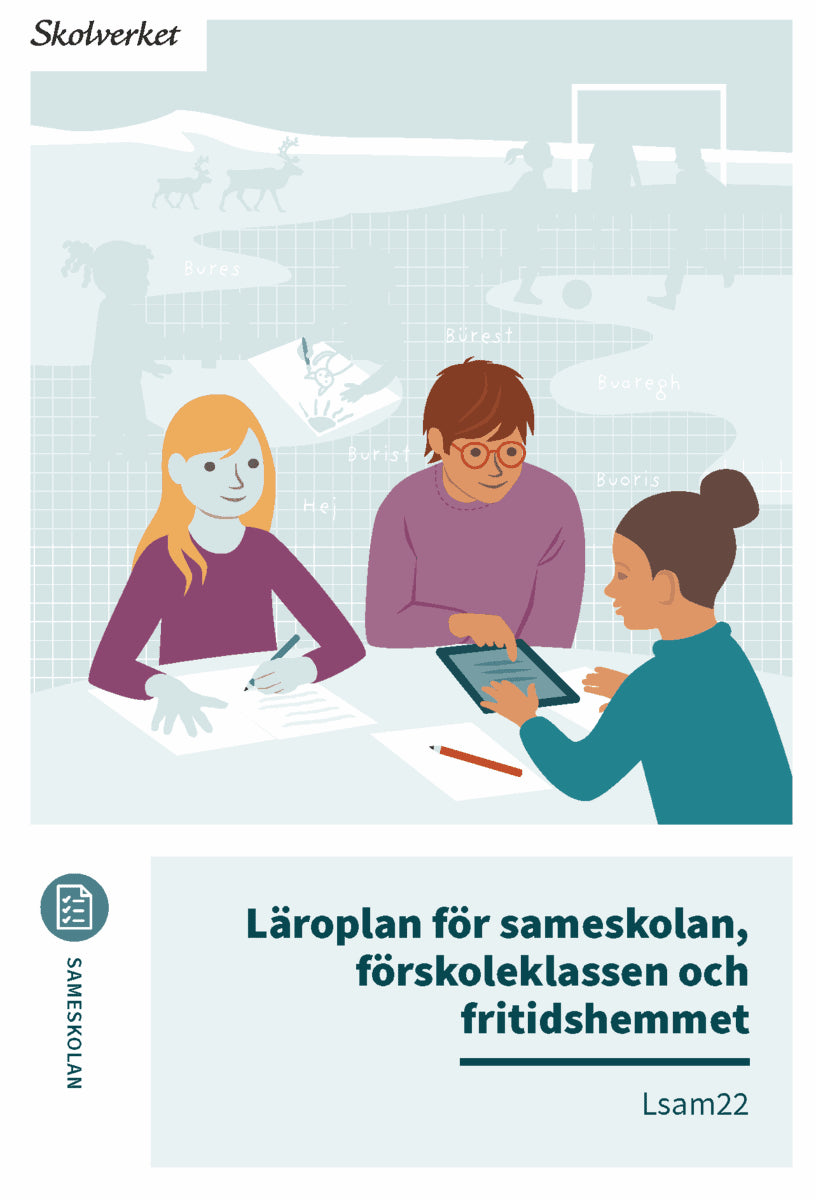 Läroplan för sameskolan, förskoleklassen och fritidshemmet. Lsam22