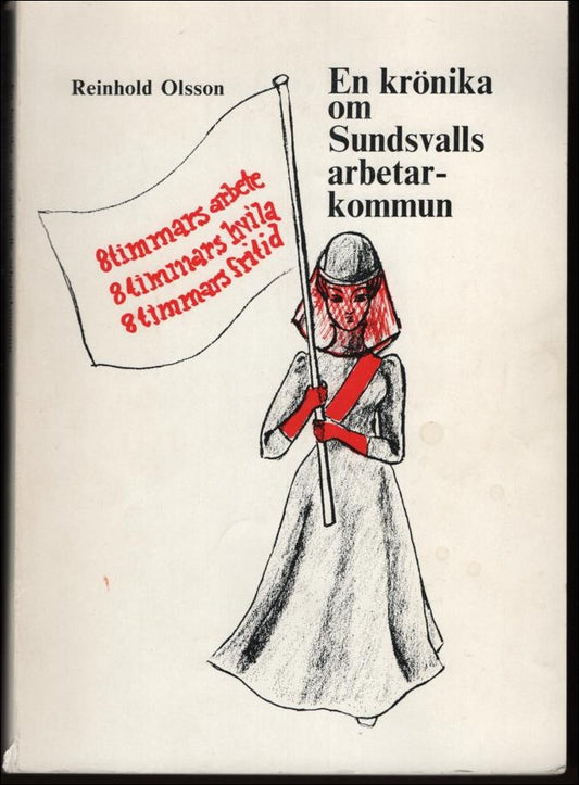 Olsson, Reinhold | En krönika om Sundsvalls arbetarkommun