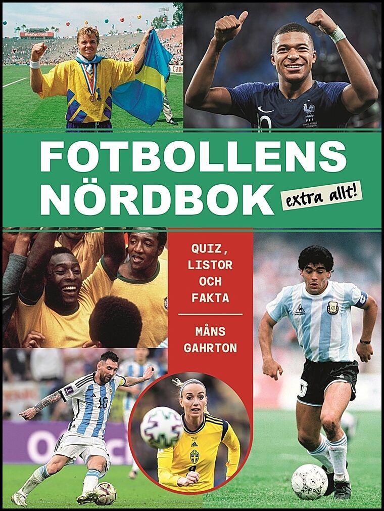 Gahrton, Måns | Fotbollens nördbok extra allt : Quiz, listor och fakta