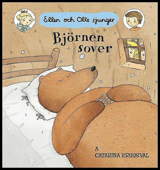 Kruusval, Catarina | Björnen sover : Ellen och Olle sjunger