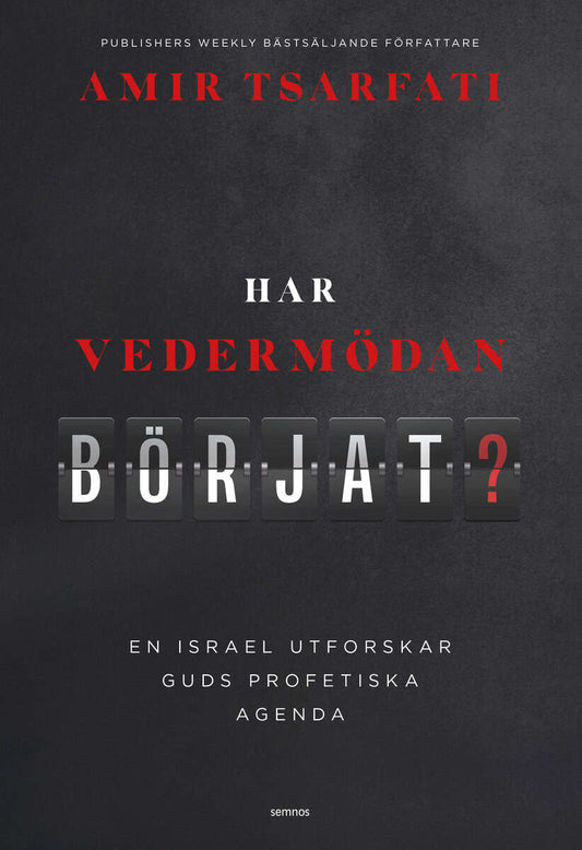 Tsarfati, Amir | Har vedermödan börjat? : En israel utforskar guds profetiska agenda