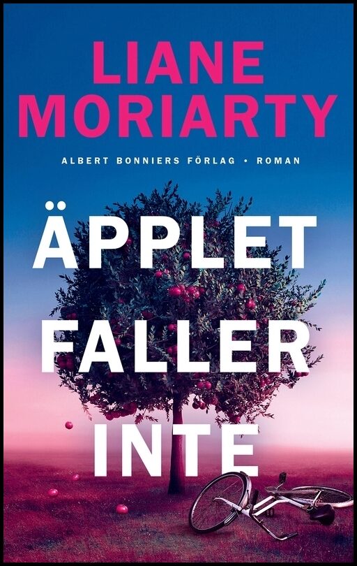 Moriarty, Liane | Äpplet faller inte