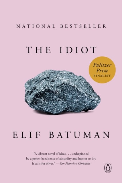 Batuman, Elif | The Idiot