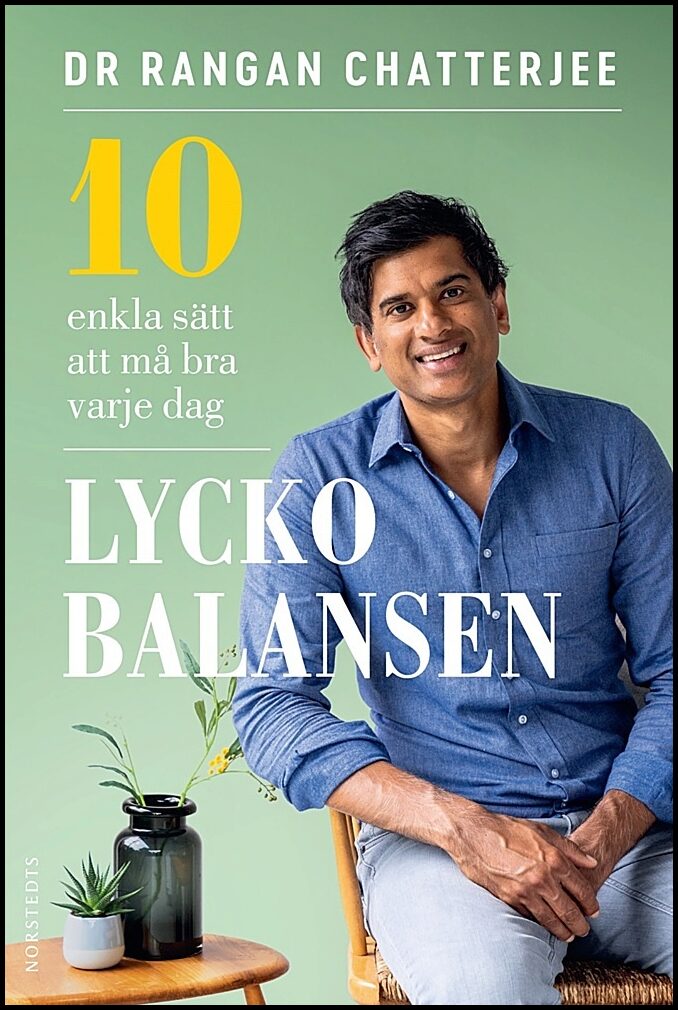 Chatterjee, Rangan | Lyckobalansen : 10 enkla sätt att må bra varje dag