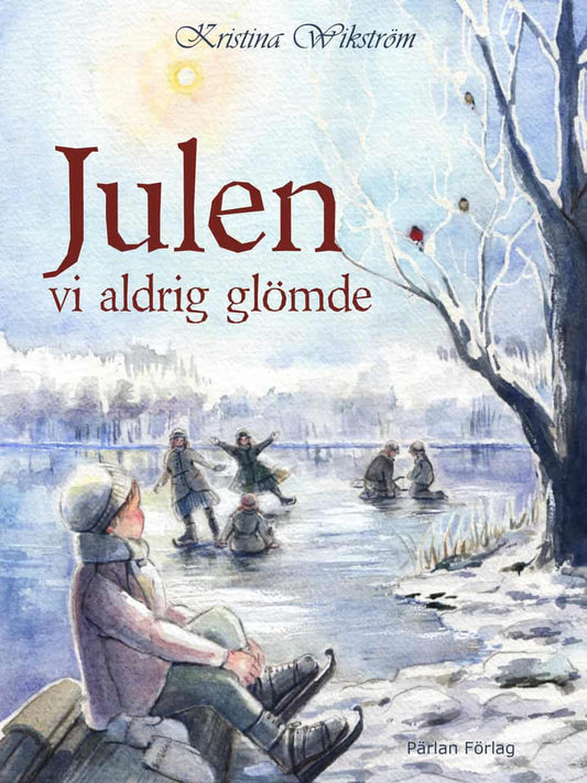 Wikström, Kristina | Julen vi aldrig glömde