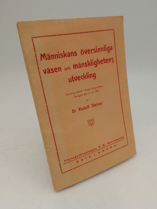 Steiner, Rudolf | Människans översinnliga väsen och mänsklighetens utveckling : Föredrag hållet i Gustav-Siegle-Haus 1919