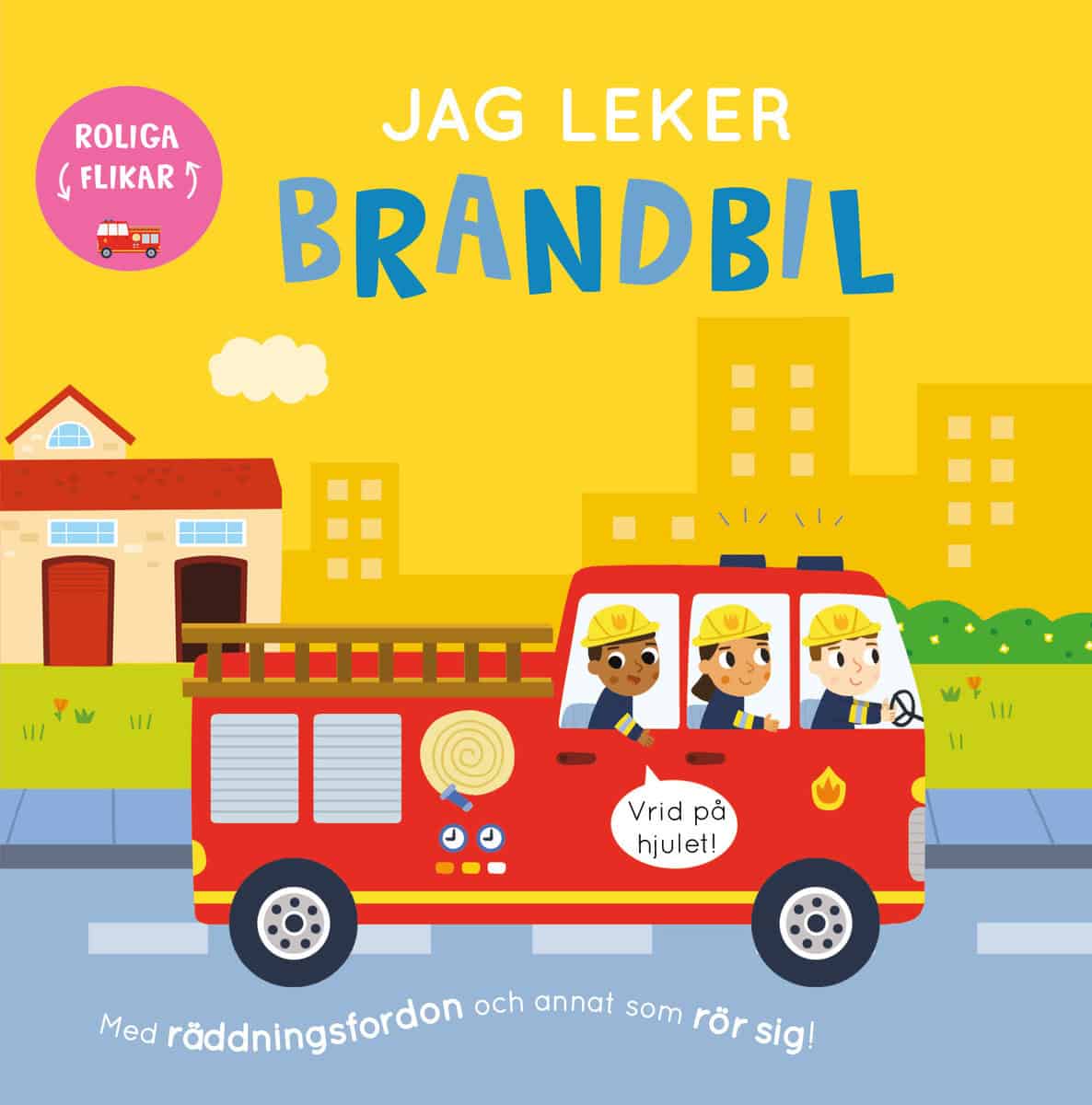 Brooks, Bobbie | Jag leker brandbil : Med räddningsfordon och annat som rör sig