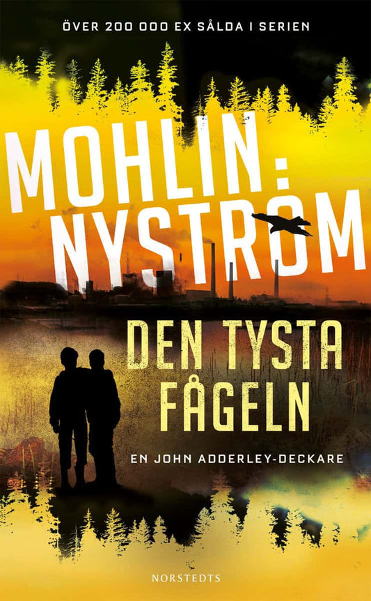 Mohlin, Peter | Nyström, Peter | Den tysta fågeln