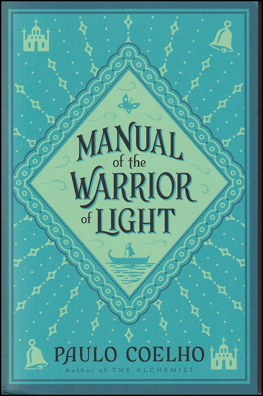 Coelho, Paulo | Manual of the Warrior of Light