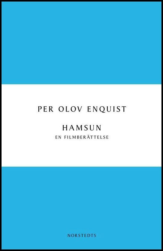 Enquist, Per Olov | Hamsun : En filmberättelse