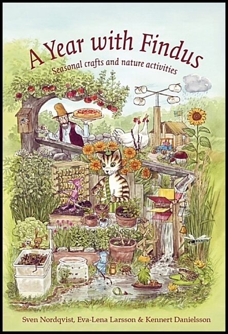 Nordqvist, Sven| Larsson, Eva-Lena| Danielsson, Kennert | A Year with Findus : Seasonal crafts and nature activities