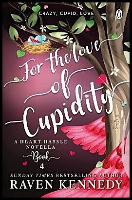 Kennedy, Raven | For the Love of Cupidity