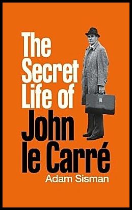 Sisman, Adam | The Secret Life of John le Carre