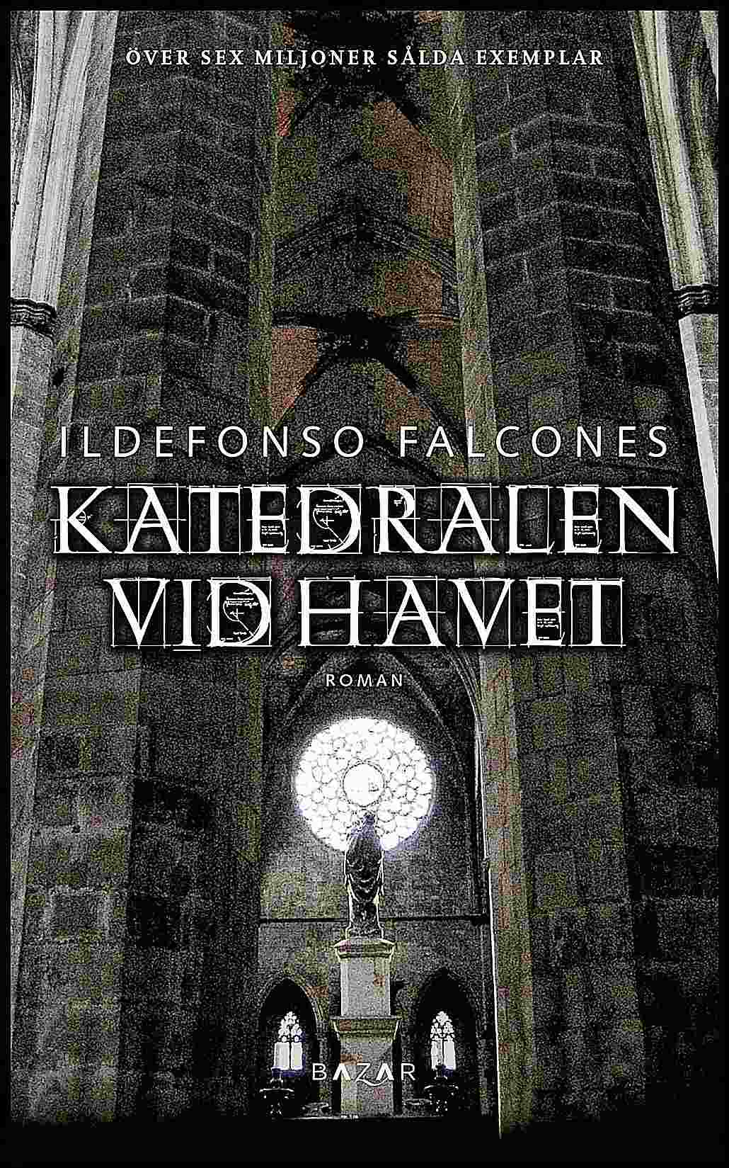 Falcones, Ildefonso | Katedralen vid havet