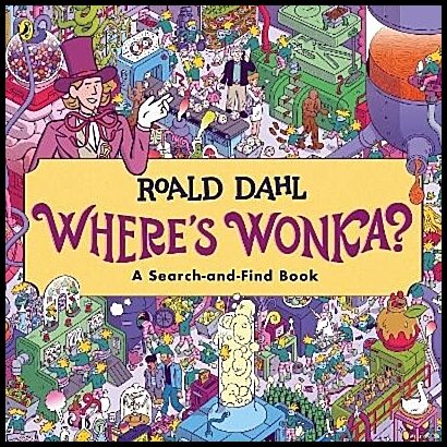 Dahl, Roald | Where's Wonka? : A Search-and-Find Book