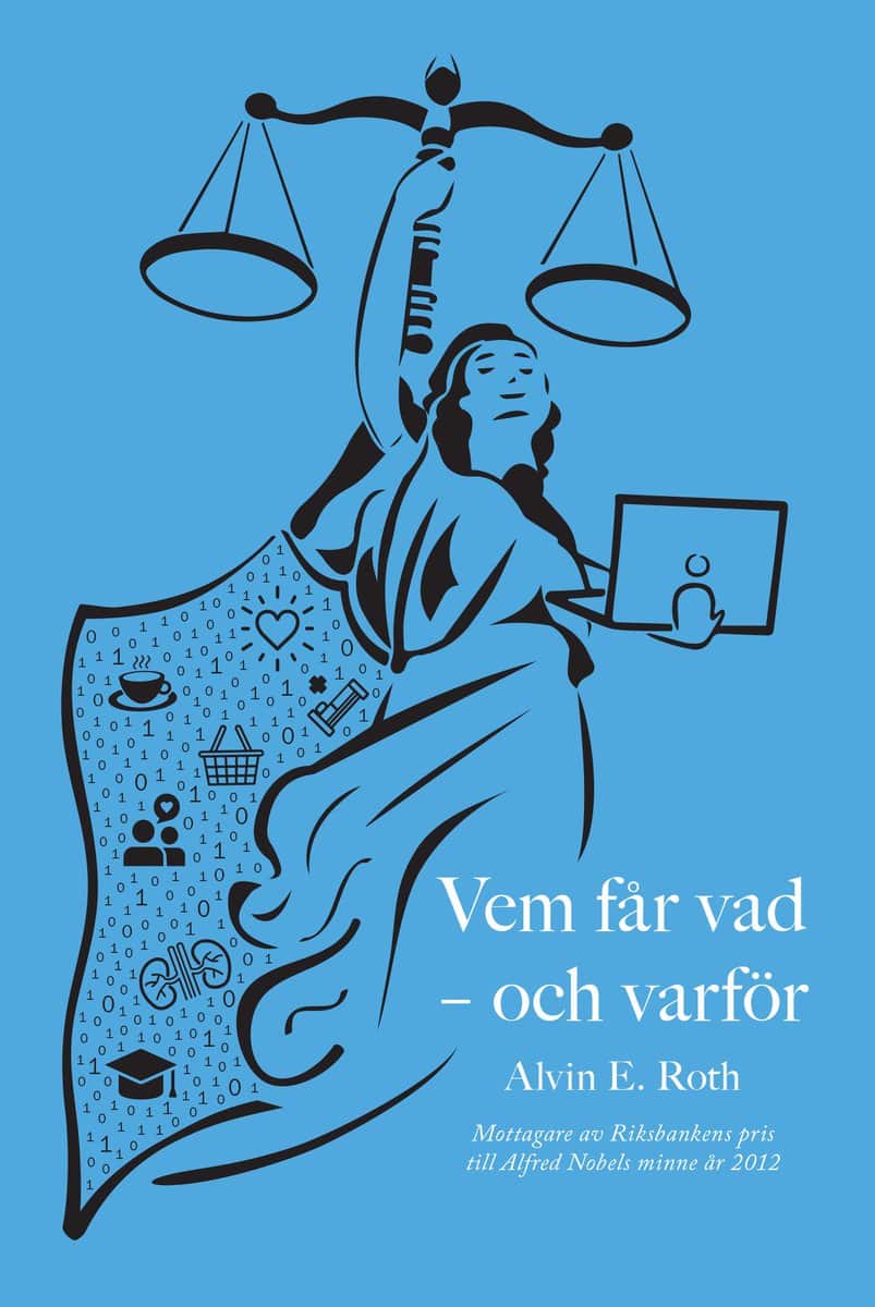 Roth, Alvin E. | Vem får vad – och varför