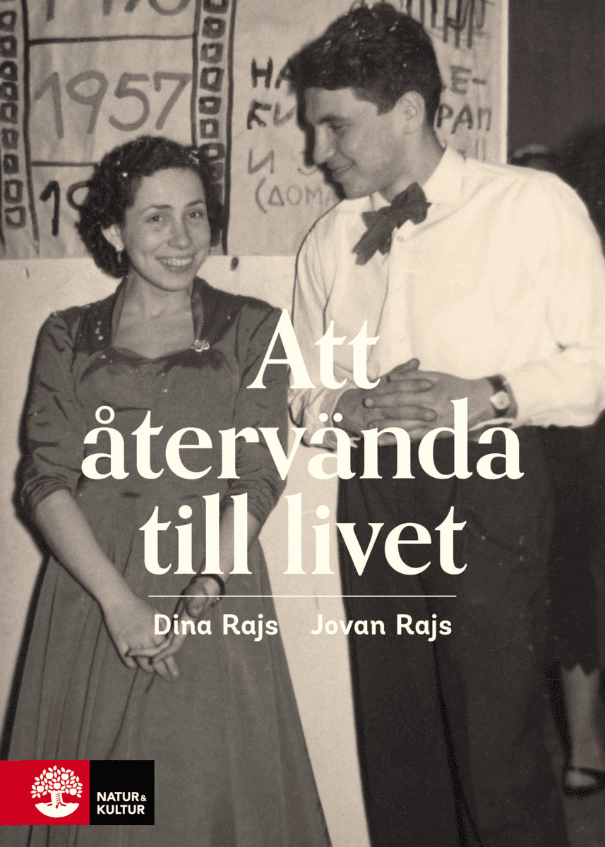 Rajs, Dina | Rajs, Jovan | Att återvända till livet