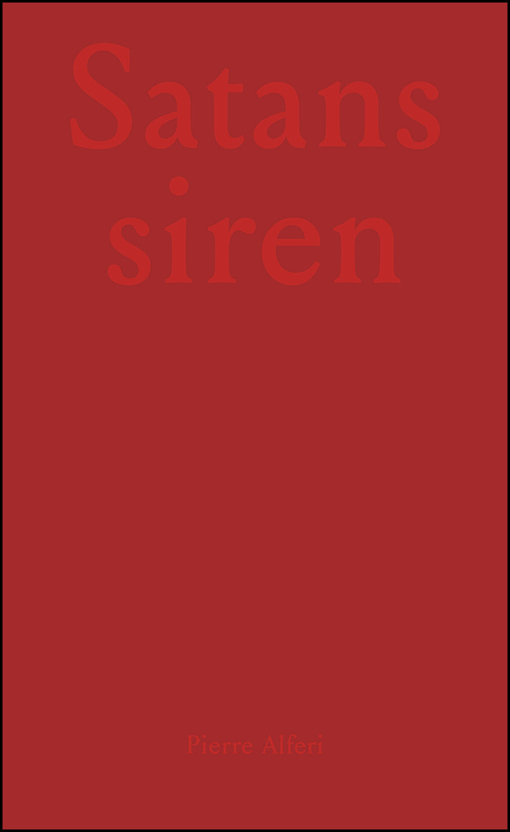 Alferi, Pierre | Satans siren