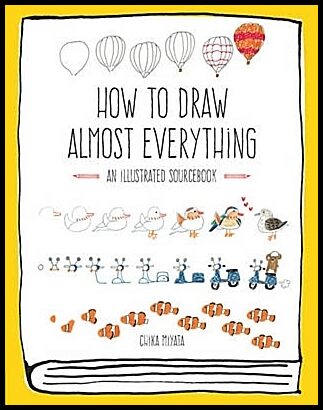 Miyata, Chika | How to Draw Almost Everything